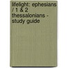 Lifelight: Ephesians / 1 & 2 Thessalonians - Study Guide door Roger Sonnenberg