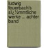 Ludwig Feuerbach's Sï¿½Mmtliche Werke ... Achter Band