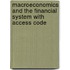 Macroeconomics and the Financial System with Access Code