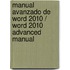 Manual avanzado de Word 2010 / Word 2010 Advanced Manual