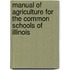 Manual of Agriculture for the Common Schools of Illinois