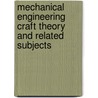 Mechanical Engineering Craft Theory and Related Subjects door Roger L. Timings