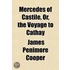 Mercedes of Castile, Or, the Voyage to Cathay Volume 1-2