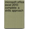 Microsoft Office Excel 2010: Complete: A Skills Approach door Cheri Manning