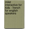 Milet Interactive For Kids - French For English Speakers by Milet Publishing