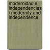 Modernidad e independencias / Modernity and Independence door Francois-Xavier Guerra