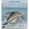Moonbird: A Year on the Wind with the Great Survivor B95 door Phillip Hoose