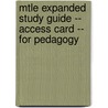 Mtle Expanded Study Guide -- Access Card -- For Pedagogy door Pearson Teacher Education