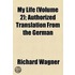 My Life; Authorized Translation from the German Volume 2