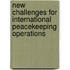 New Challenges for International Peacekeeping Operations