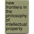 New Frontiers in the Philosophy of Intellectual Property