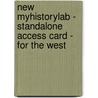 New MyHistoryLab - Standalone Access Card - for the West door William M. Spellman