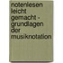 Notenlesen Leicht Gemacht - Grundlagen Der Musiknotation