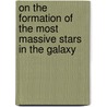 On the Formation of the Most Massive Stars in the Galaxy by Roberto J. Galván-Madrid