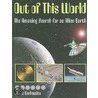 Out of This World: The Amazing Search for an Alien Earth by Jacob Berkowitz