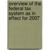 Overview of the Federal Tax System as in Effect for 2007 door United States Government