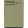 Parteien in der baden-württembergischen Kommunalpolitik door Benjamin Käflein