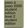 Paso a Paso 2000 Student Edition Level 2 Student Edition door Sayers