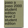 Paso a Paso 2000 Student Edition Level 2 Student Edition by Sayers