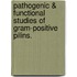 Pathogenic & Functional Studies Of Gram-Positive Pilins.