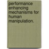 Performance Enhancing Mechanisms For Human Manipulation. door Julius Klein