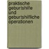 Praktische Geburtshilfe Und Geburtshilfliche Operationen
