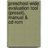 Preschool-wide Evaluation Tool (preset), Manual & Cd-rom