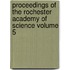 Proceedings of the Rochester Academy of Science Volume 5