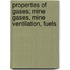 Properties of Gases; Mine Gases, Mine Ventilation, Fuels