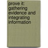 Prove It: Gathering Evidence and Integrating Information door Miriam Coleman