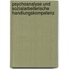 Psychoanalyse und sozialarbeiterische Handlungskompetenz door Sabine Rausch