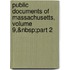 Public Documents of Massachusetts, Volume 9,&Nbsp;Part 2