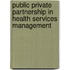 Public Private Partnership in Health Services Management