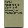 Public Response to Alerts and Warnings on Mobile Devices door Subcommittee National Research Council