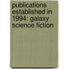 Publications Established In 1994: Galaxy Science Fiction door Books Llc