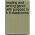 Reading And Writing Genre With Purpose In K-8 Classrooms