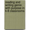 Reading And Writing Genre With Purpose In K-8 Classrooms door Samantha Caughlan