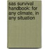 Sas Survival Handbook: For Any Climate, In Any Situation