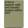 Science Explorer Cells and Heredity Student Edition 2007 door Michael J. Padilla
