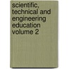 Scientific, Technical and Engineering Education Volume 2 door Nicholas Murray Butler
