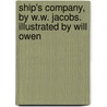 Ship's Company, by W.W. Jacobs. Illustrated by Will Owen door W.W. (William Wymark) Jacobs