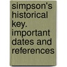 Simpson's Historical Key. Important Dates and References door John Percy Simpson