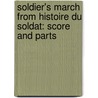 Soldier's March from Histoire Du Soldat: Score and Parts door Stravinsky Igor