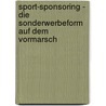 Sport-Sponsoring - Die Sonderwerbeform Auf Dem Vormarsch door Rene Domke
