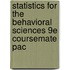 Statistics for the Behavioral Sciences 9E Coursemate Pac