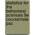 Statistics for the Behavioral Sciences 9E Coursemate Pac