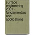 Surface Engineering 2001 - Fundamentals and Applications