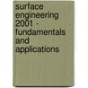 Surface Engineering 2001 - Fundamentals and Applications door Leon Jin Forrest