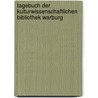 Tagebuch der Kulturwissenschaftlichen Bibliothek Warburg door Aby Warburg