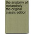 The Anatomy Of Melancholy - The Original Classic Edition
